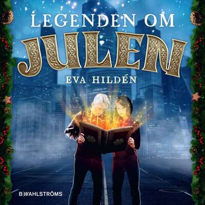 Legenden om julen - Eva Hildén.