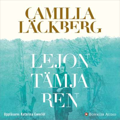 Lejontämjaren - Camilla Läckberg.