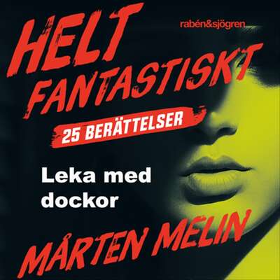 Leka med dockor : en novell ur samlingen Helt fantastiskt