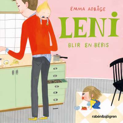 Leni blir en bebis - Emma Adbåge.