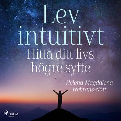 Lev intuitivt : Hitta ditt livs högre syfte