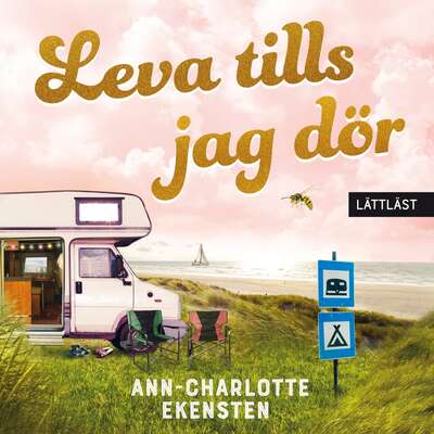 Leva tills jag dör (lättläst) - Ann-Charlotte Ekensten.