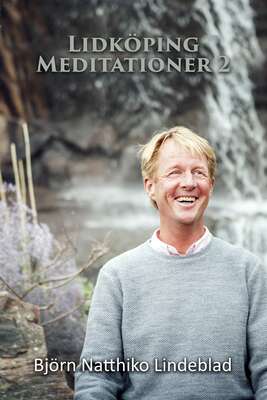 Lidköping Meditationer 2 - Björn Natthiko Lindeblad.