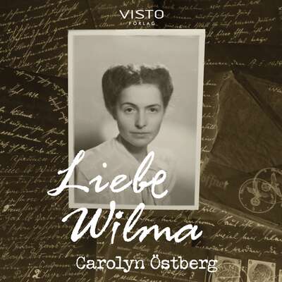 Liebe Wilma - Carolyn Östberg.