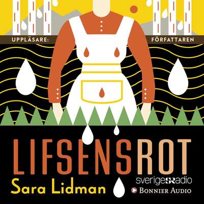 Lifsens rot - Sara Lidman.