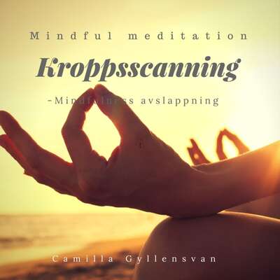 Liggande kroppsscanning- Mindfulness avslappning