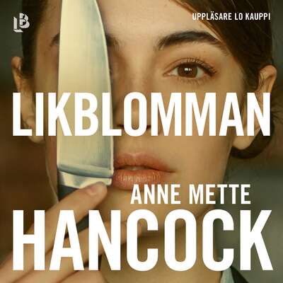 Likblomman - Anne Mette Hancock.