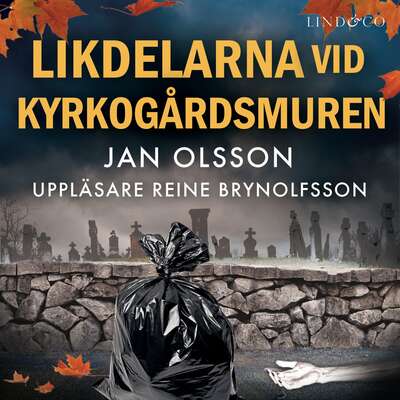 Likdelarna vid kyrkogårdsmuren - Jan Olsson.