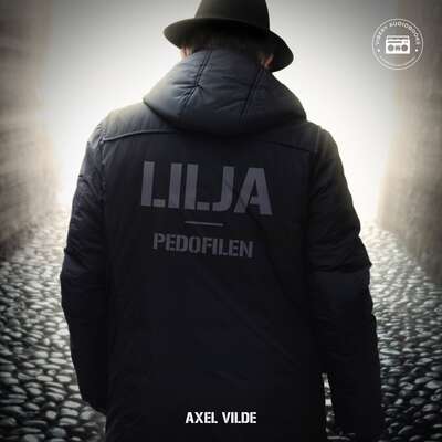 Lilja: Pedofilen - Axel Vilde.