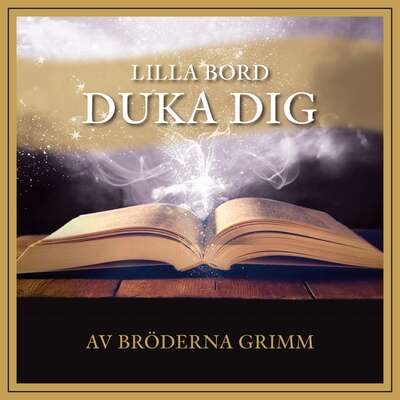 Lilla bord duka dig - Bröderna Grimm.