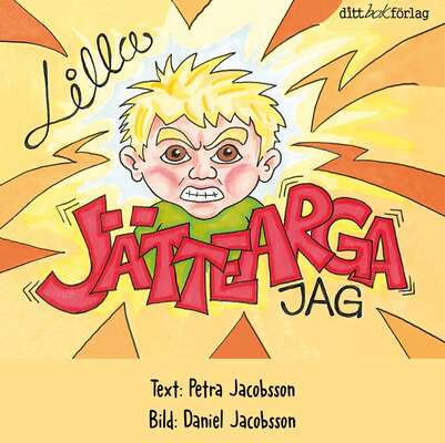 Lilla Jättearga jag - Petra Jacobsson.