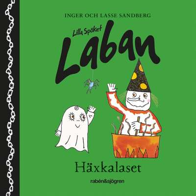 Lilla Spöket Laban: Häxkalaset - Inger Sandberg.