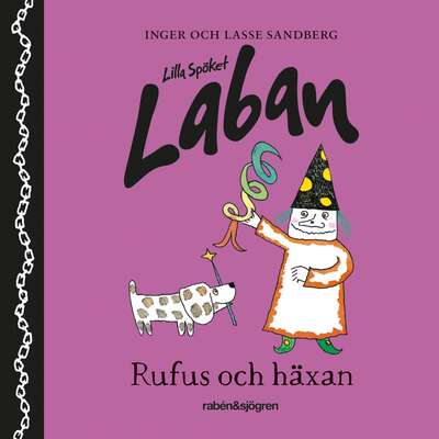 Lilla Spöket Laban: Rufus och häxan - Inger Sandberg.