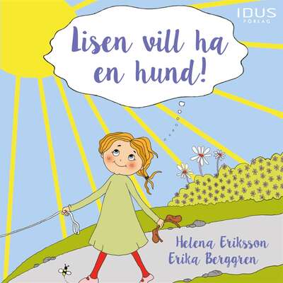 Lisen vill ha en hund - Helena Eriksson.