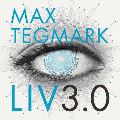 Liv 3.0 - Max Tegmark.