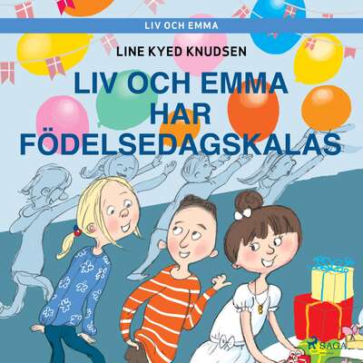 Liv och Emma: Liv och Emma har födelsedagskalas