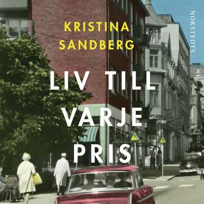 Liv till varje pris - Kristina Sandberg.