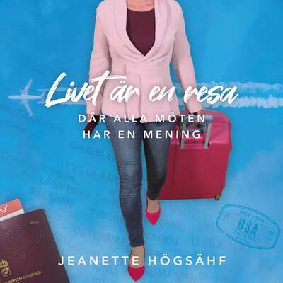 Livet är en resa - Jeanette Högsähf.