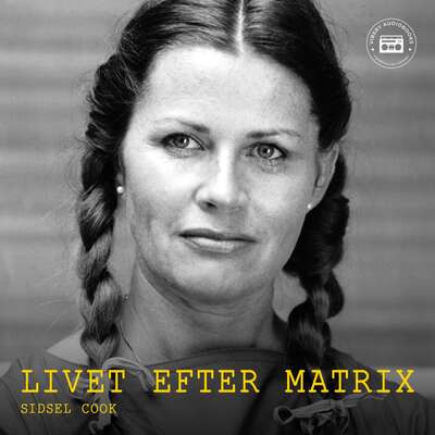 Livet efter Matrix - Sidsel Cook.