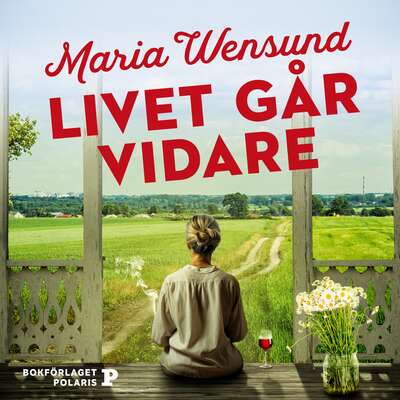 Livet går vidare - Maria Wensund.