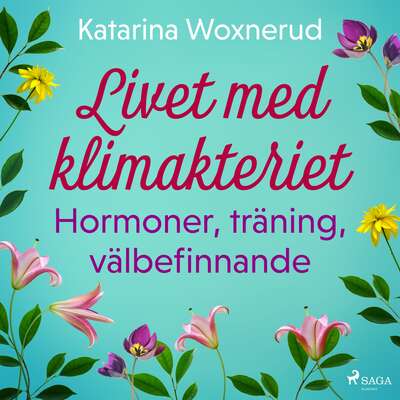 Livet med klimakteriet: Hormoner, träning, välbefinnande