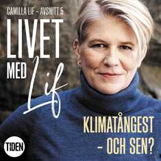 Livet med Lif - 5 - Klimatångest - och sen?