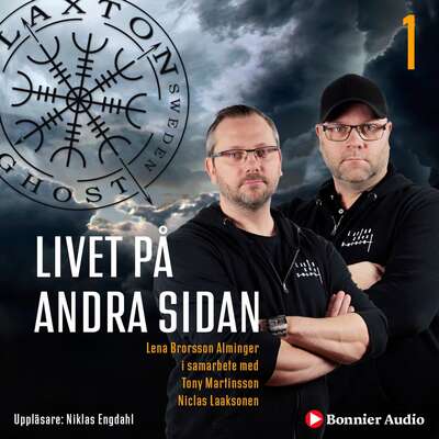 Livet på andra sidan - Lena Brorsson Alminger, Tony Martinsson och Niclas Laaksonen.