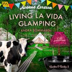 Living la vida glamping – andra sommaren