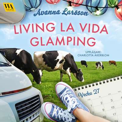 Living la vida glamping (vecka 27) - Avanna Larsson.