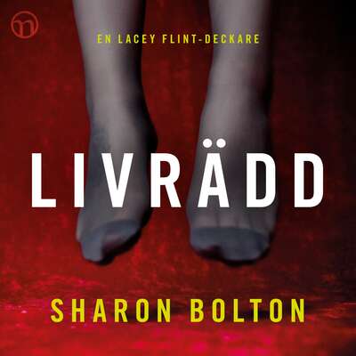 Livrädd - Sharon Bolton.