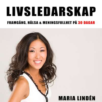 Livsledarskap - Maria Lindén.