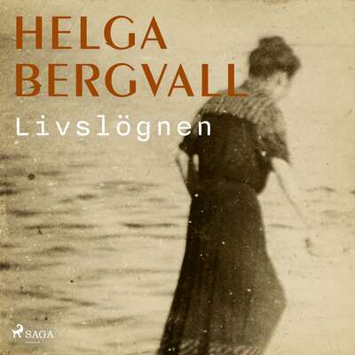 Livslögnen - Helga Bergvall.