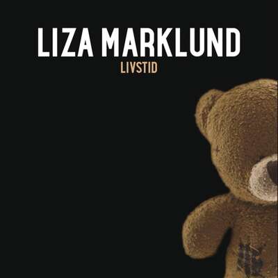 Livstid - Liza Marklund.