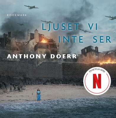 Ljuset vi inte ser - Anthony Doerr.