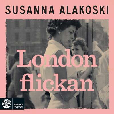 Londonflickan - Susanna Alakoski.