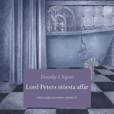 Lord Peters största affär - Dorothy L. Sayers.