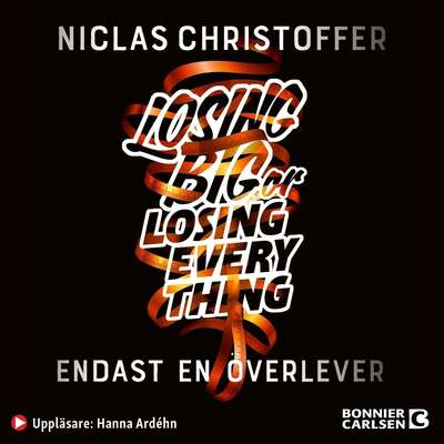 Losing big or losing everything - Niclas Christoffer.