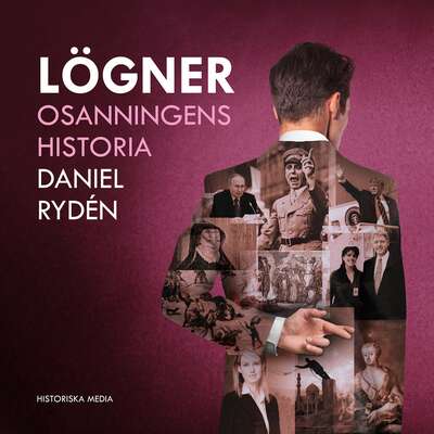 Lögner : osanningens historia - Daniel Rydén.