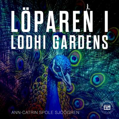 Löparen i Lodhi Gardens - Ann-Catrin Spole Sjöögren.