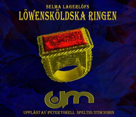 Löwensköldska ringen - Selma Lagerlöf.