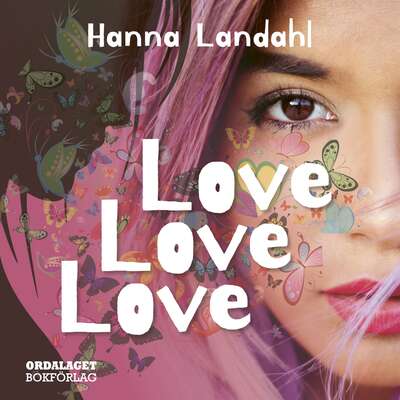 Love, Love, Love - Hanna Landahl.