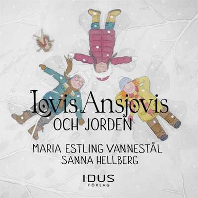 Lovis Ansjovis och jorden - Maria Estling Vannestål och Sanna Estling Vannestål.