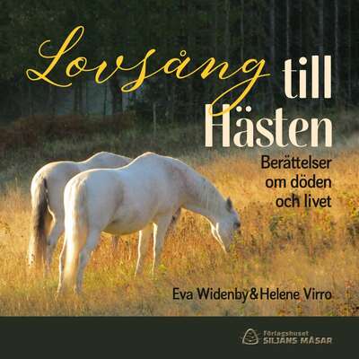 Lovsång till Hästen - Eva Widenby och Helene Virro.