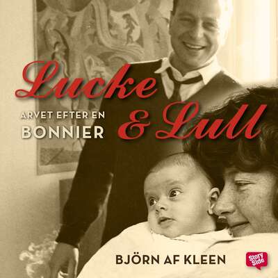 Lucke & Lull: Arvet efter en Bonnier - Björn af Kleen.