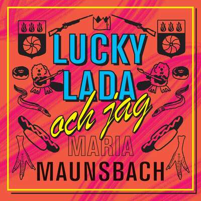 Lucky Lada och jag - Maria Maunsbach.