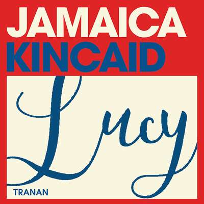 Lucy - Jamaica Kincaid.