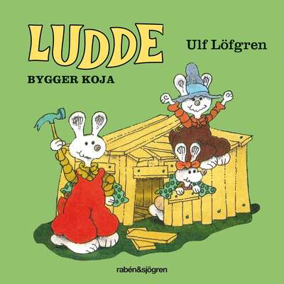 Ludde bygger koja - Ulf Löfgren.