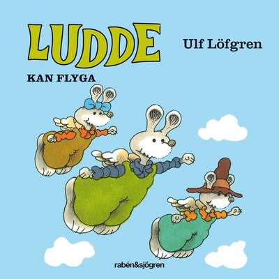 Ludde kan flyga - Ulf Löfgren.