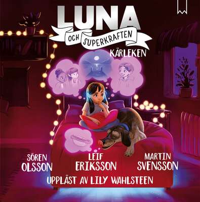 Luna och superkraften: Kärleken - Leif Eriksson, Martin Svensson och Sören Olsson.