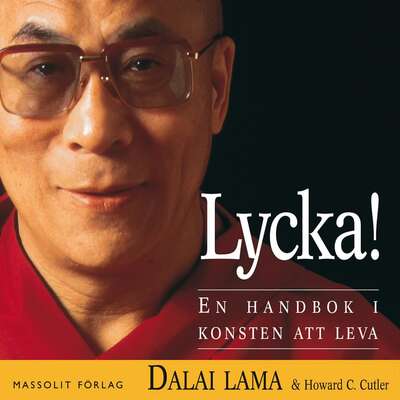 Lycka! En handbok i konsten att leva - Dalai Lama.